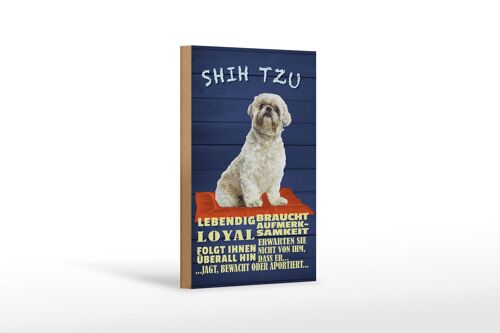 Holzschild Spruch 12x18 cm Shih Tzu Hund lebendig loyal Dekoration