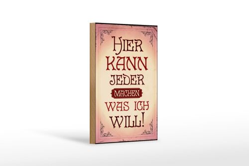 Holzschild Spruch 12x18 cm kann jeder machen was will Dekoration