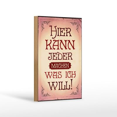 Holzschild Spruch 12x18 cm kann jeder machen was will Dekoration