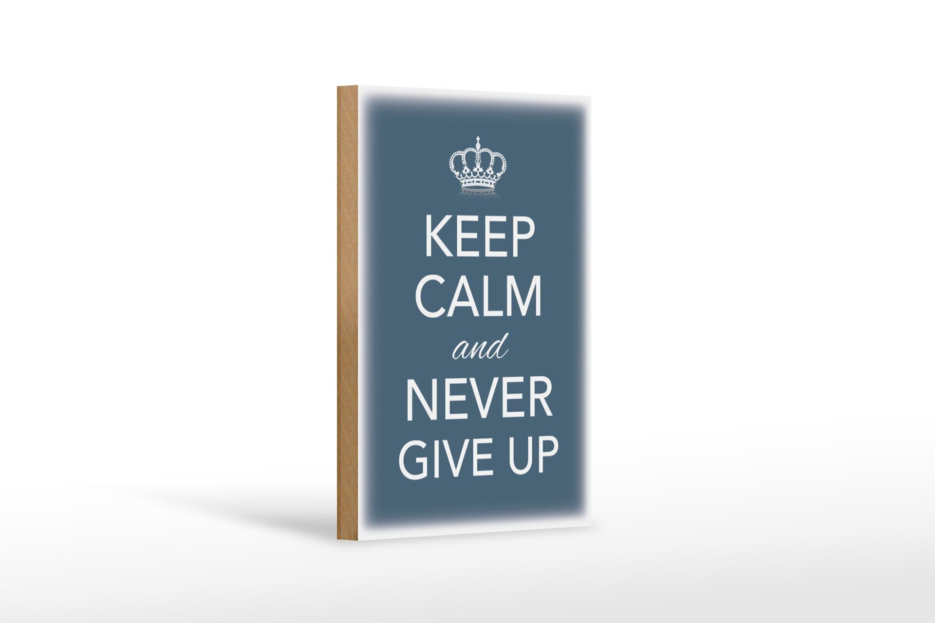 Panneau en bois disant 12x18 cm Keep Calm and never give up decoration