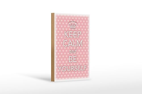 Holzschild Spruch 12x18 cm Keep Calm and be yourself Dekoration