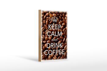 Panneau en bois disant 12x18 cm Keep Calm and Drink Coffee Coffee 1