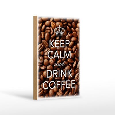 Holzschild Spruch 12x18 cm Keep Calm and drink Coffee Kaffee