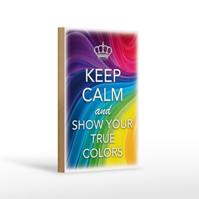 Cartello in legno con scritta "Keep Calm and show true colors" 12x18 cm