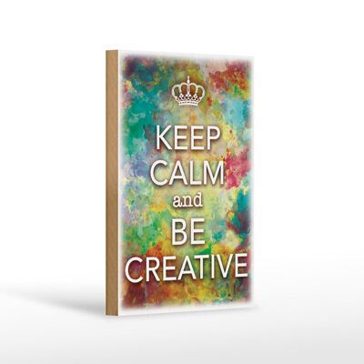 Cartello in legno con scritta "Mantieni la calma e sii creativo" 12x18 cm