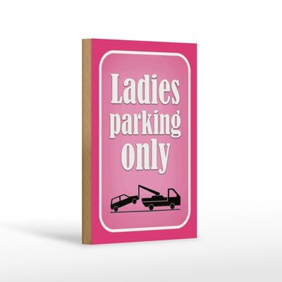 Holzschild Parken 12x18 cm Ladies parking only rosa Dekoration