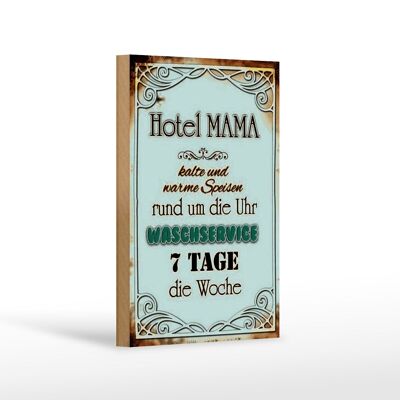 Holzschild Spruch 12x18 cm Hotel Mama 7 Tage die Woche Dekoration