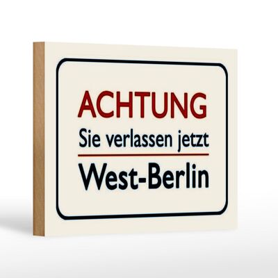 Holzschild Hinweis 18x12 cm Achtung Sie verlassen Berlin Dekoration