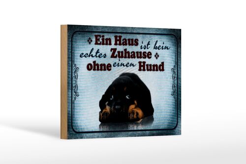 Holzschild Spruch 18x12 cm kein echtes Zuhause ohne Hund Dekoration