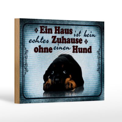 Holzschild Spruch 18x12 cm kein echtes Zuhause ohne Hund Dekoration