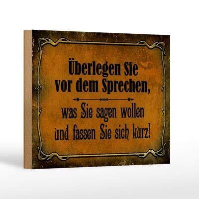 Holzschild Spruch 18x12cm überlegen Sie vor dem Sprechen Dekoration