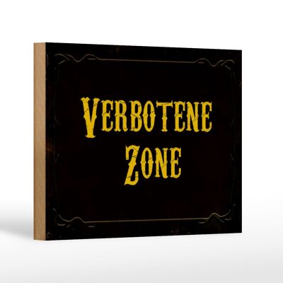 Wooden sign notice 18x12 cm forbidden zone decoration