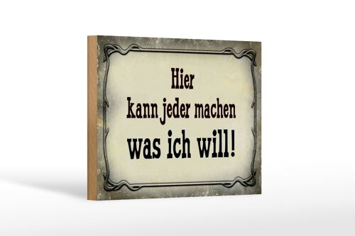 Holzschild Spruch 18x12 cm kann jeder machen was ich will Dekoration