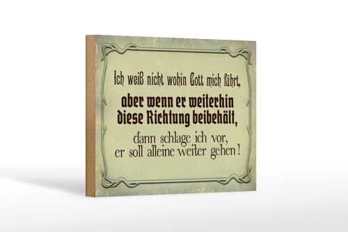 Holzschild Spruch 18x12 cm ich weiß nicht wohin Gott führt Dekoration