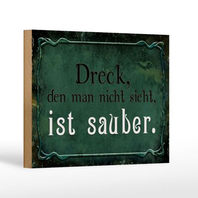 Holzschild Spruch 18x12cm Dreck den nicht sieht ist sauber Dekoration