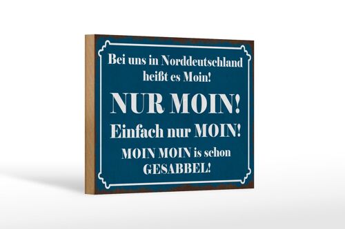 Holzschild Spruch 18x12 cm Norddeutschland heißt NUR MOIN Dekoration
