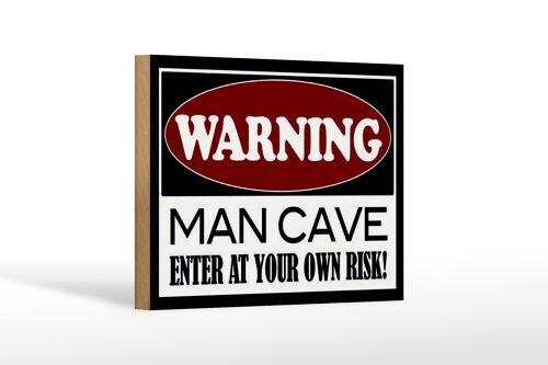 Holzschild Hinweis 18x12 cm Warning Man Cave enter at your Dekoration