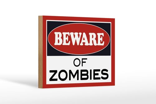 Holzschild Hinweis 18x12 cm beware of Zombies Dekoration