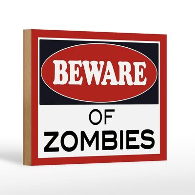 Holzschild Hinweis 18x12 cm beware of Zombies Dekoration