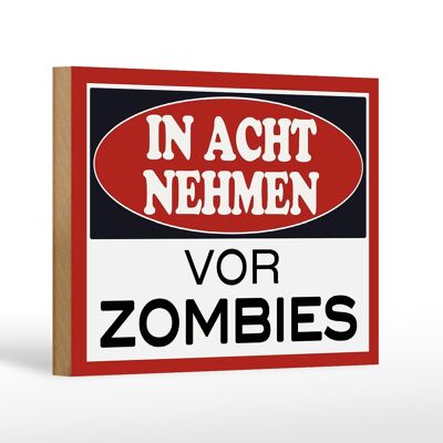 Holzschild Hinweis 18x12 cm in acht nehmen vor Zombies Dekoration