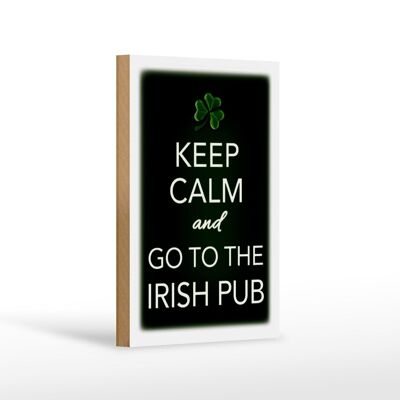 Cartello in legno con scritta "Mantieni la calma e vai alla decorazione del pub irlandese" 12x18 cm