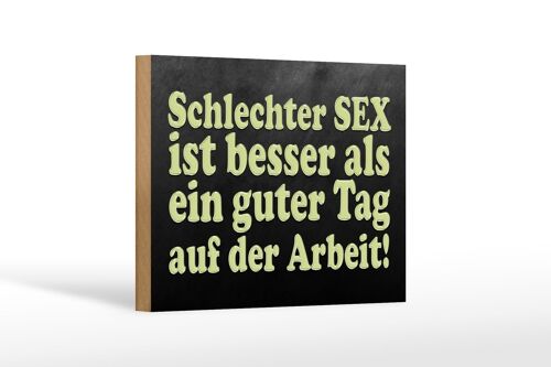 Holzschild Spruch 18x12 cm schlechter Sex besser als guter Dekoration