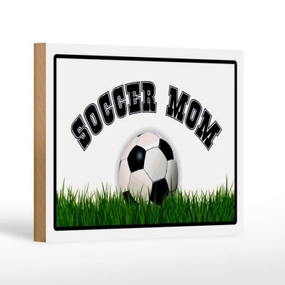 Holzschild Fußball 18x12 cm Soccer Mom Fußball Mutter Dekoration