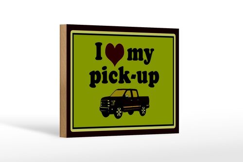 Holzschild Auto 18x12 cm i love my pick-up Geländerwagen Dekoration