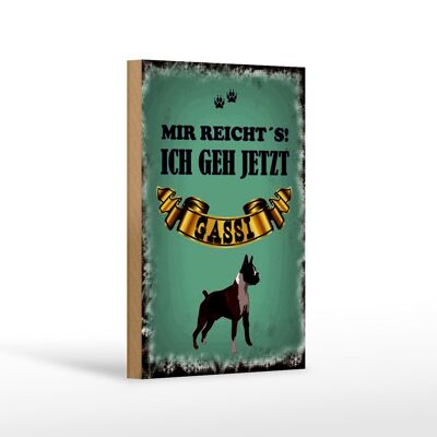 Holzschild Spruch 12x18 cm mir reicht`s ich geh gassi Hund Dekoration