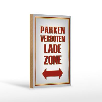 Holzschild Hinweis 12x18cm Parken verboten Ladezone Dekoration