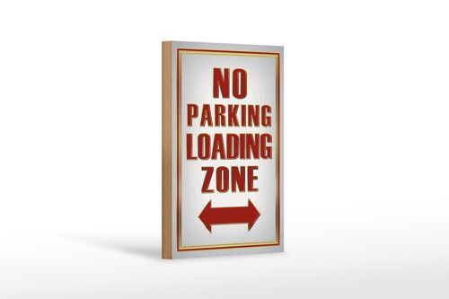 Holzschild Hinweis 12x18cm No Parking loading Zone Dekoration