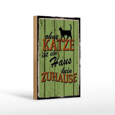 Wooden sign saying 12x18cm without a cat is house not a home decoration