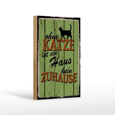 Holzschild Spruch 12x18cm ohne Katze ist Haus kein Zuhause Dekoration