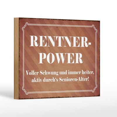 Holzschild Spruch 18x12 cm Rentner Power Senioren Alter Dekoration