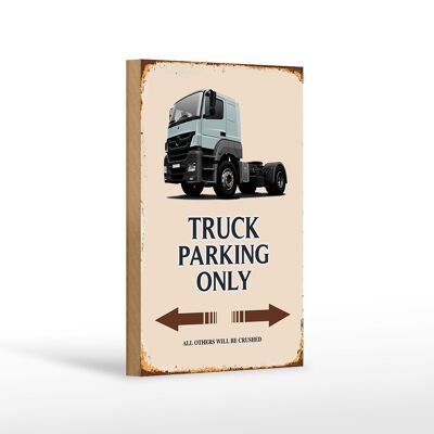 Holzschild Spruch 12x18 cm Truck Parking only all others Dekoration