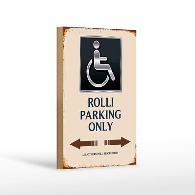 Wooden sign saying 12x18 cm Rolli parking only all others decoration