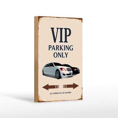 Holzschild Spruch 12x18cm VIP Parking only all others will Dekoration