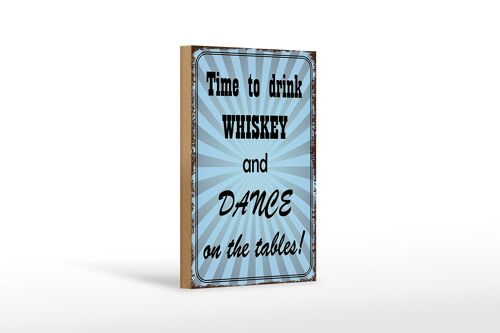 Holzschild Spruch 12x18 cm time to drink whiskey and dance Dekoration