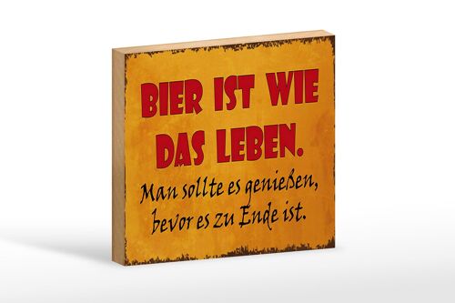 Holzschild Spruch 18x12 cm Bier ist wie das Leben man soll Dekoration