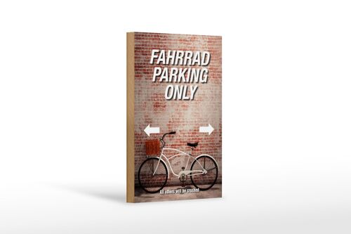 Holzschild Spruch 12x18 cm Fahrrad parking only all others Dekoration