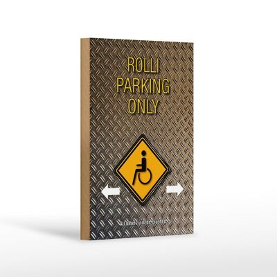 Holzschild Spruch 12x18cm Parken Rolli parking only Dekoration