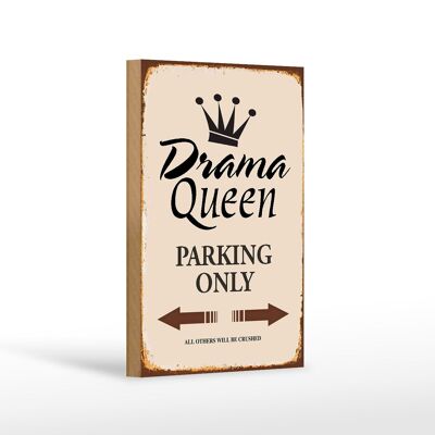 Wooden sign saying 12x18 cm Drama Queen parking only decoration