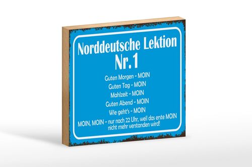 Holzschild Spruch 18x12 cm Norddeutsche Lektion Nr. 1 MOIN Dekoration