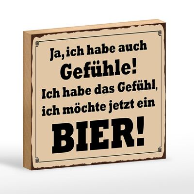 Holzschild Spruch 18x12 cm habe Gefühl ich möchte ein Bier Dekoration