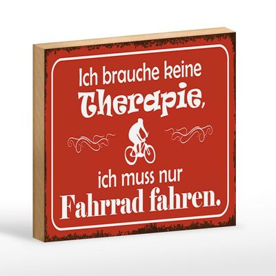 Holzschild Spruch 18x12 cm keine Therapie muss nur Fahrrad Dekoration