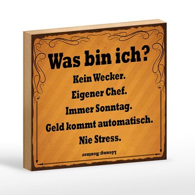 Holzschild Spruch 18x12 cm was bin ich kein Wecker Dekoration