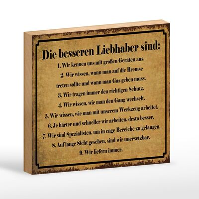 Holzschild Spruch 18x12 cm die besseren Liebhaber sind Dekoration