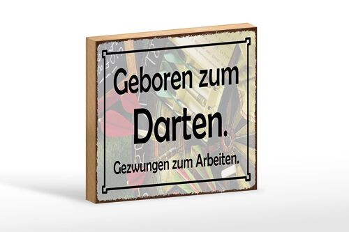 Holzschild Spruch 18x12 cm Geboren zum Darten gezwungen Dekoration