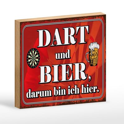 Holzschild Spruch 18x12cm Dart und Bier darum bin ich hier Dekoration