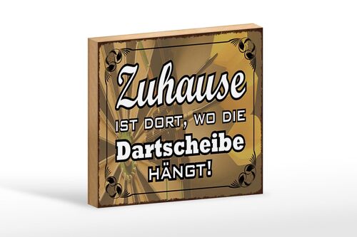 Holzschild Spruch 18x12cm Zuhause wo die Dartscheibe hängt Dekoration